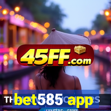 bet585 app